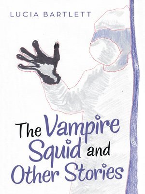cover image of The Vampire Squid and Other Stories